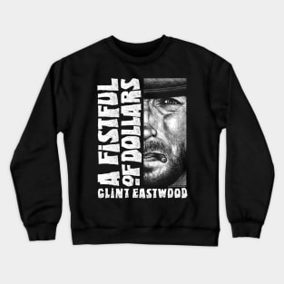 A Fistful Of Dollars, Sergio Leone, Clint Eastwood Crewneck Sweatshirt